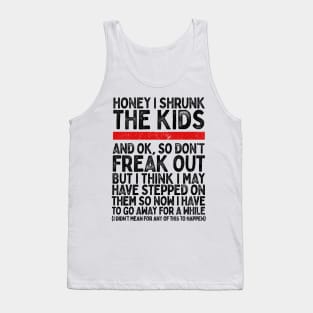 Honey I Shrunk The Kids... Tank Top